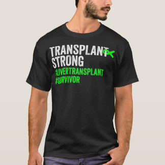 KVINNOR Transplant Strong Liver Transplant Survivo T Shirt