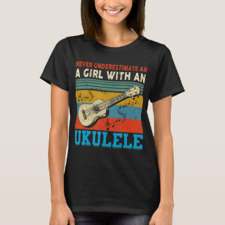 Kvinnor underskattar aldrig en flicka med Ukulele  T Shirt