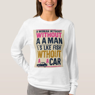 Kvinnor utan en manskjorta - feministisk t-shirt f