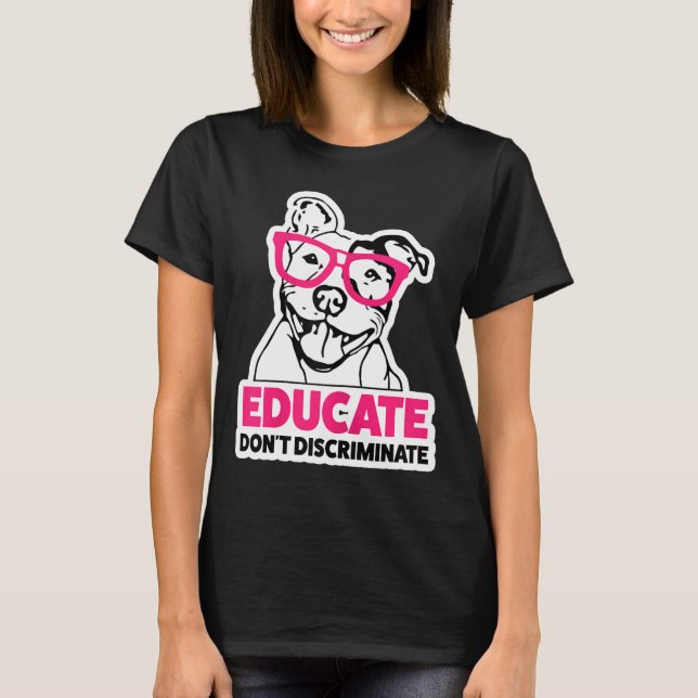 Kvinnor utbildar inte diskriminerar Pitbull Womens T Shirt (Framsida)