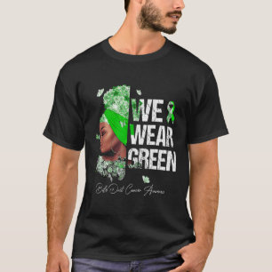 Kvinnor Vi Bär Grönt Gallgångscancer Medvetenhet T Shirt