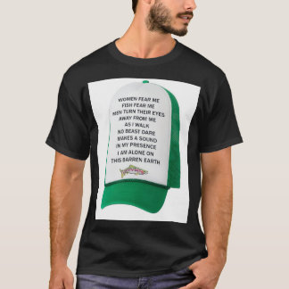 Kvinnor vill att jag ska fiska och skrämma mig. t shirt