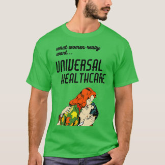 kvinnor vill ha allmän hälso- och sjukvård t shirt