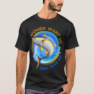 Kvinnor Vill Ha Mig Fisk Fruktar Mig Roliga Memes T Shirt