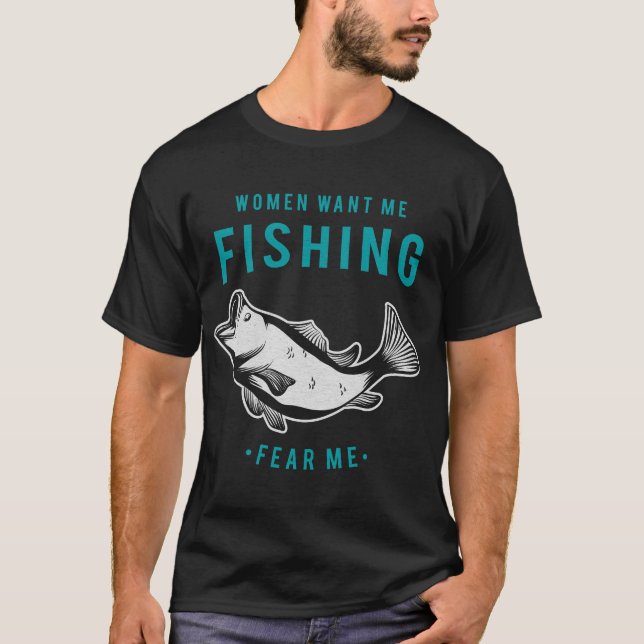 Kvinnor vill ha mig, fisk fruktar mig Shirt: Angle T Shirt (Framsida)