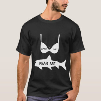 Kvinnor vill ha mig fisk fruktar mig t shirt