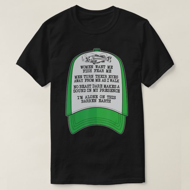 Kvinnor vill ha mig, fisken är rädd för mig Grönt. T Shirt (Design framsida)