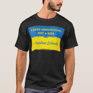 Kvinnor Volodymyr Zelensky I behöver Ammunition Ej T Shirt