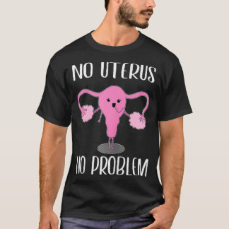 Kvinnor Womens Uterus Borttagning Kirurgi Hysterek T Shirt