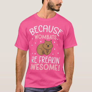 Kvinnorna är freakins Fantastisk Wombat Älskare T Shirt