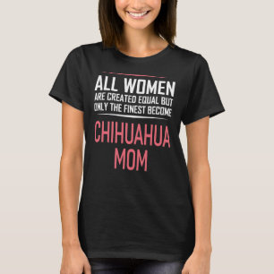 Kvinnorna Chihuahua Mamma Hund Roliga meningar Kvi T Shirt