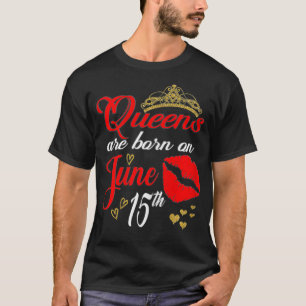 Kvinnorna i Röda Läppar Queens föds den 15 juni Ge T Shirt