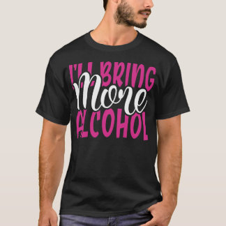 Kvinnorna kommer inte att få mer alkohol för att m t shirt