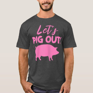 Kvinnorna Låt oss Gris ut Gris Ägare Gris Älskare T Shirt