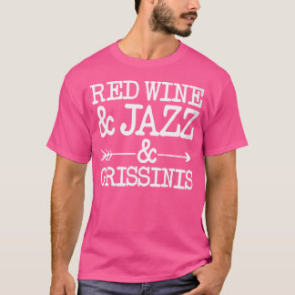 Kvinnorna Red Vin och Jazz och Grissinis T Shirt