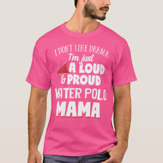 Kvinnorna Vatten Polo Mamma - Loud och stolt Mamma T Shirt