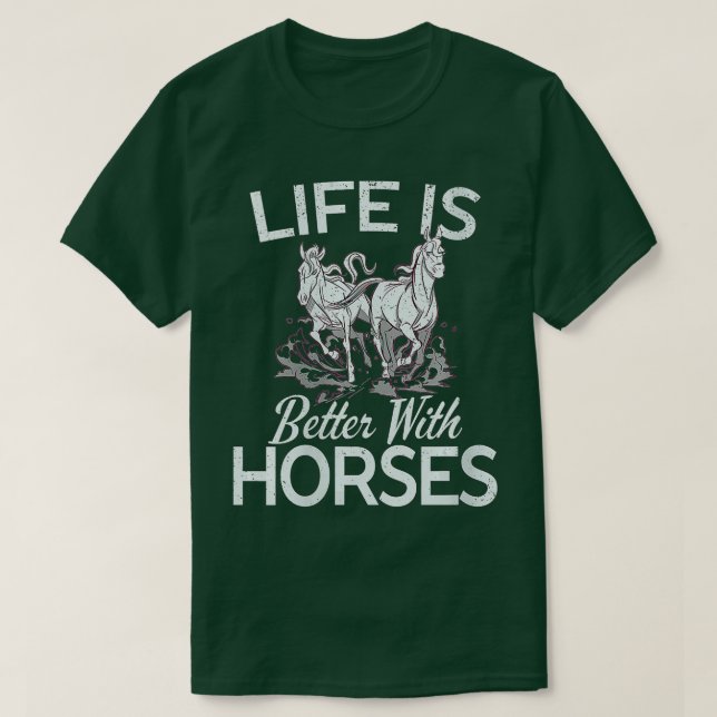 Kvinnors akuta liv är bättre med hästar Horseback  T Shirt (Design framsida)