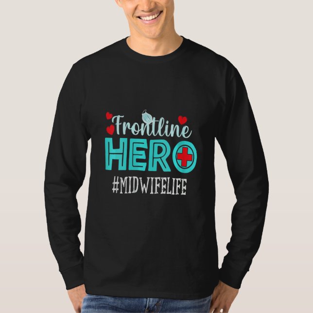Kvinnors barnmorska Frontline Hero Essential Worke T Shirt (Framsida)