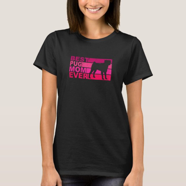 Kvinnors bästa Pug Mamma någonsin T Shirt (Framsida)