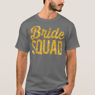 Kvinnors Bride Squad Bachelorette Party Guld T Shirt