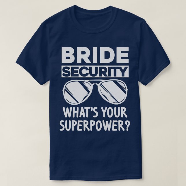 Kvinnors Brud säkerhet vad är din superkraft Bröll T Shirt (Design framsida)