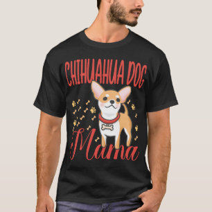 Kvinnors Chihuahua Hund Mamma T Shirt