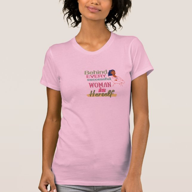 Kvinnors citat T-Shirt - "Bakom varje framgångsrik (Framsida)