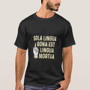 Kvinnors enda Bra språk är dött till latin T Shirt