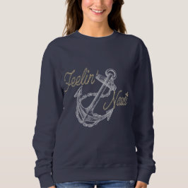 Kvinnors Feelin' Nauti Sweatshirt T Shirt