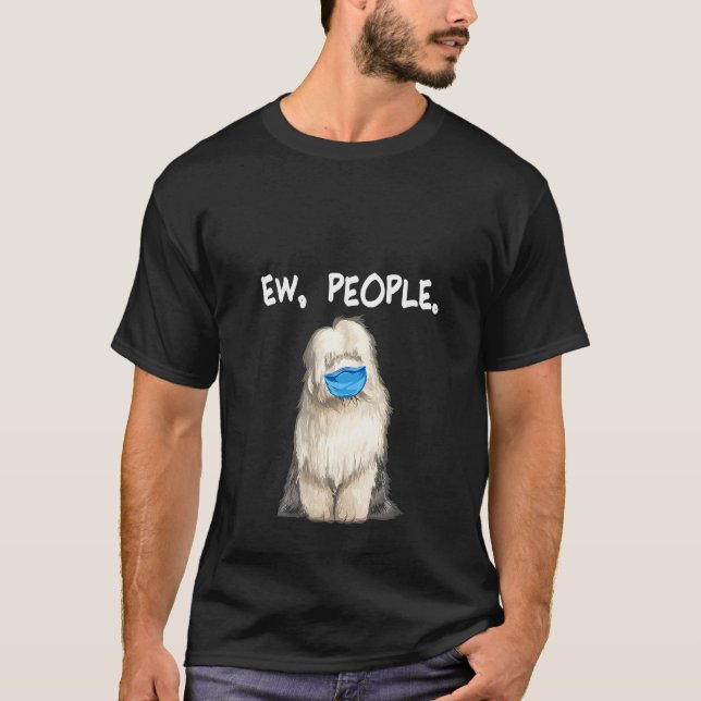 Kvinnors gamla engelska Sheepdog Ew People-Hund T Shirt (Framsida)