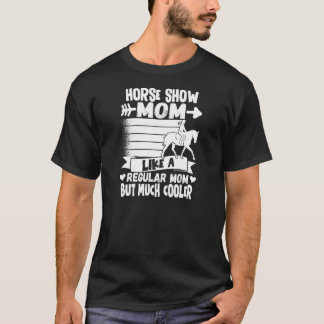 Kvinnors hästshow mamma ridning hästridning t shirt