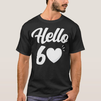 Kvinnors Hej 60 år gammal syskon 60 dagar gammal T Shirt