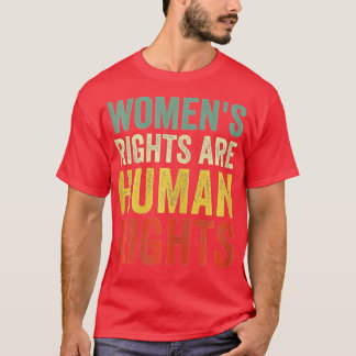 Kvinnors Höger är Human Höger Feminist T Shirt