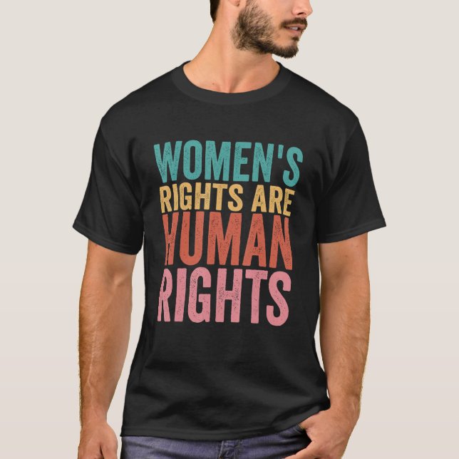 Kvinnors Höger är humana Höger Pro Choice Feminis T Shirt (Framsida)