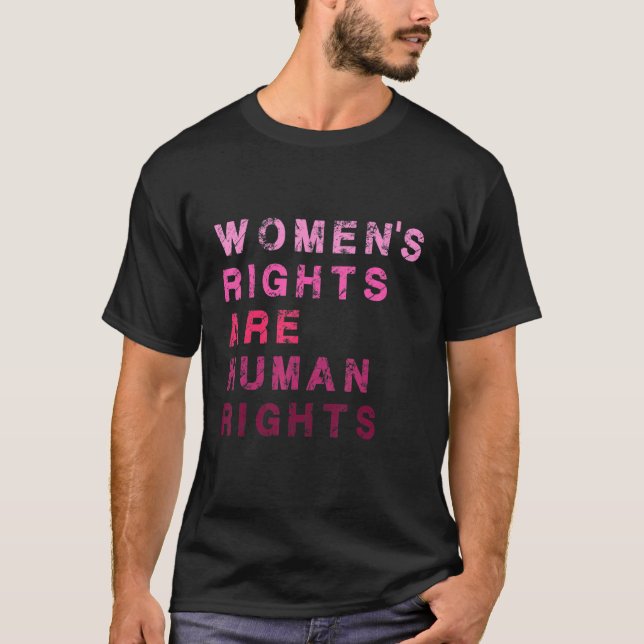 Kvinnors Höger är humana Höger Prowomen Pro Choic T Shirt (Framsida)