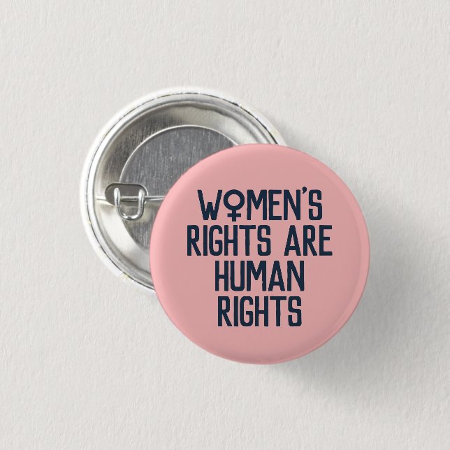 "Kvinnors Höger är mänskliga Höger" Feminist Knapp (Framsida & baksida)