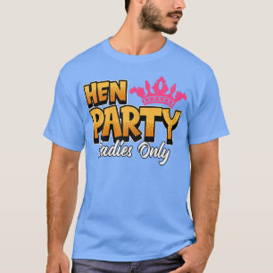 Kvinnors Höna Natt Höna Fest Brud T Shirt