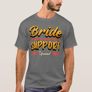 Kvinnors hönsnatt höns fest brud support Trupp T Shirt