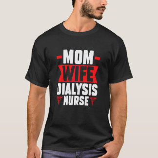 Kvinnors mamma fru dialys sjuksköterska sjuksköter t shirt