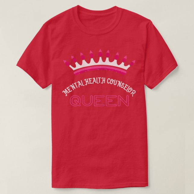 Kvinnors mentalvårdsrådgivare drottning 6950 t shirt (Design framsida)