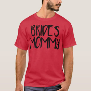 Kvinnors Minimal Roliga Citat Brudens Mamma T Shirt