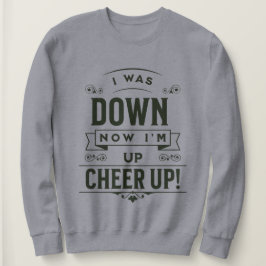 KVINNORS NU ÄR JAG UPP NER UPP SVETTDRÄKT T SHIRT
