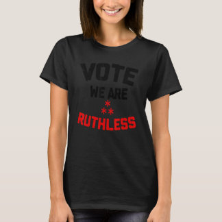Kvinnors rättigheter nu måste vi vara hänsynslösa t shirt