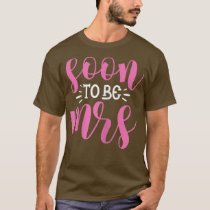 Kvinnors Snart Att Vara Fru Brud Bröllop Möhippa P T Shirt
