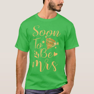 Kvinnors Snart Att Vara Mrs Systerfest Brud Bri T Shirt