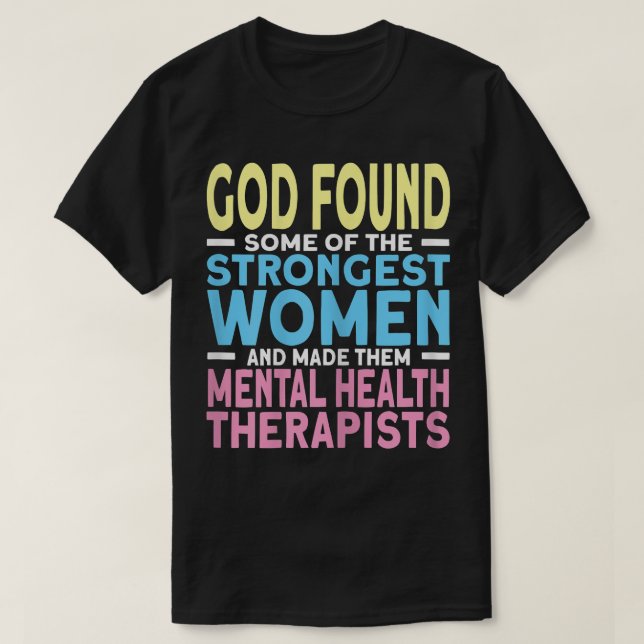 Kvinnors starkaste psykiska hälsoterapi 6994 t shirt (Design framsida)