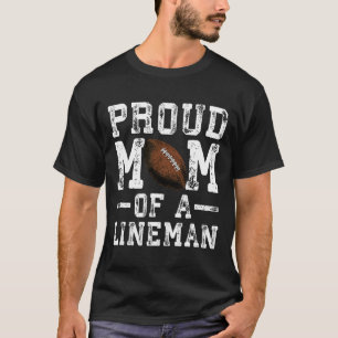 Kvinnors stolta mamma till en linjespelare i ameri t shirt