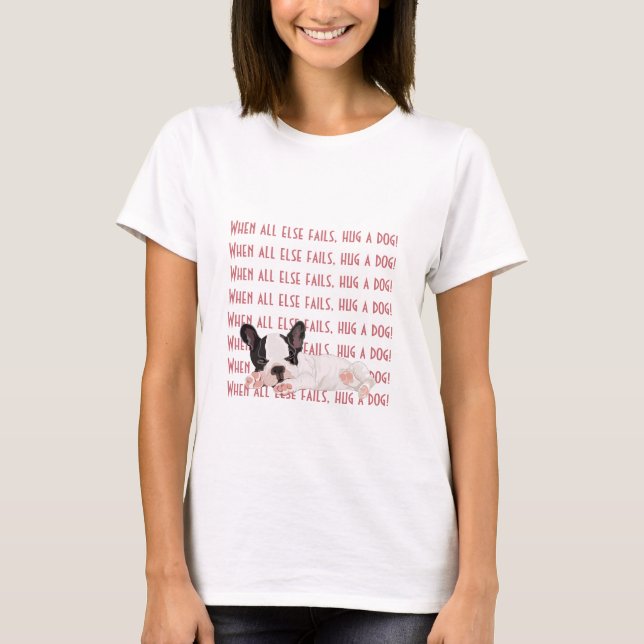 Kvinnors T-Shirt Boston Terrier Hug a Hund! (Framsida)