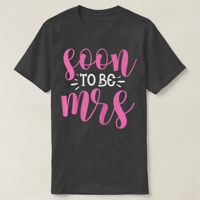 Kvinnosnart för att vara Bride Bröllop Bachelorett T Shirt (Design framsida)