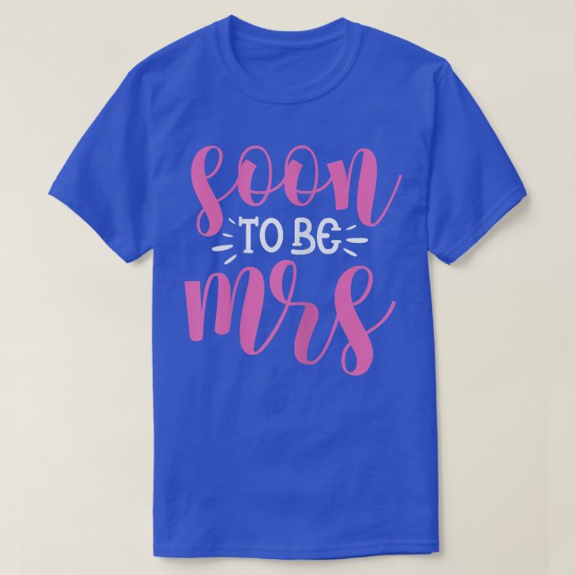 Kvinnosnart för att vara Bride Bröllop Bachelorett T Shirt (Design framsida)